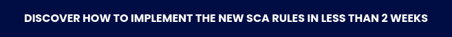 Click here to discover how to implement the new SCA rules in less than  2 weeks